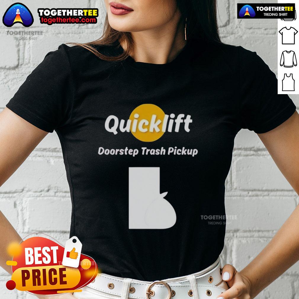 Original Quicklift Doorstep Trash Pickup Ladies Tee featuring a stylish design for eco-conscious women.