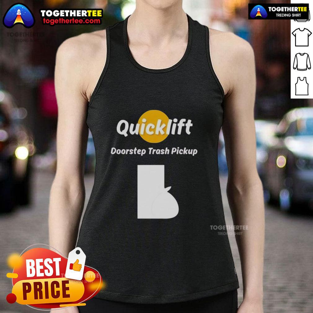 Original Quicklift Doorstep Trash Pickup tank top featuring a stylish design for eco-conscious individuals.