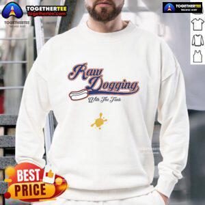 Original Raw Dogging with the Tank sweatshirt featuring a bold graphic design, perfect for casual streetwear enthusiasts.