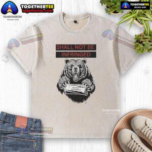 Original Shall Not Be Infringed 2A Second Amendment washed t-shirt featuring bold graphic design and soft fabric.