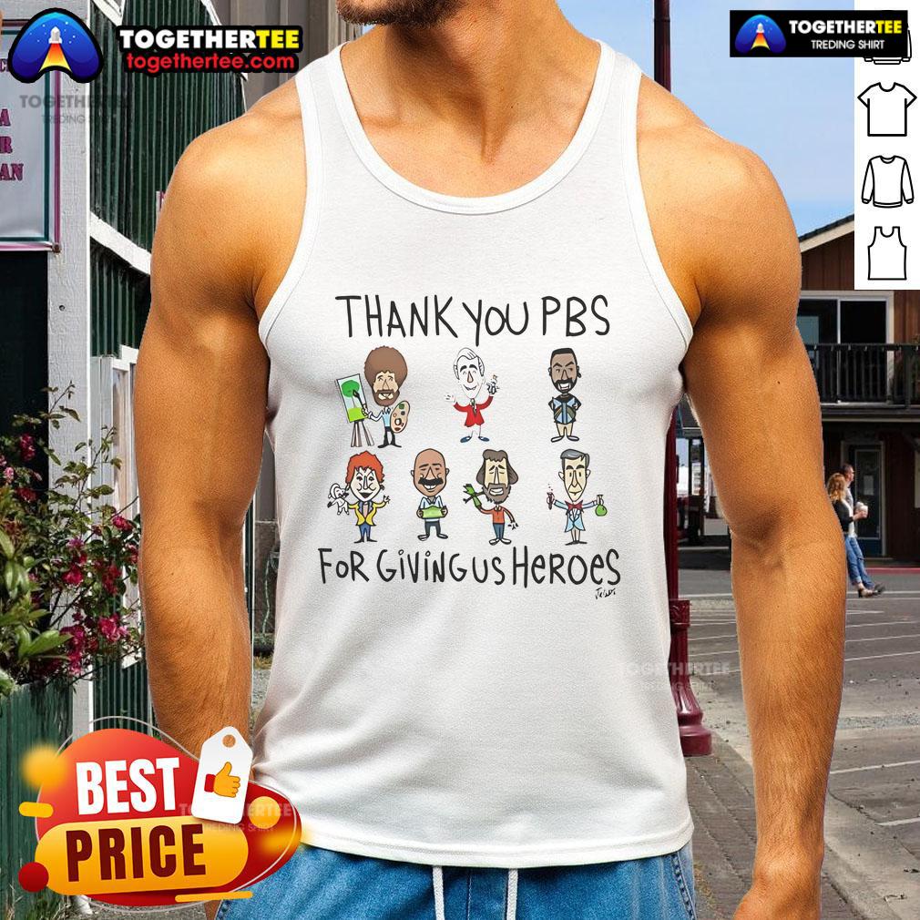 Alt Text: Original Thank You PBS for Giving Us Heroes tank top design featuring bold text and vibrant colors.