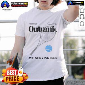 Alt Text: Premium Aces High Outrank We Serving Everyone Since MMX T-Shirt featuring a bold graphic design and stylish fit.