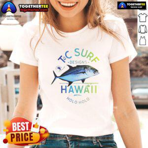 Premium Bluefin Tuna Surf TC Designs Hawaii Holo Holo Fishing Ladies Tee featuring vibrant ocean-inspired graphics.