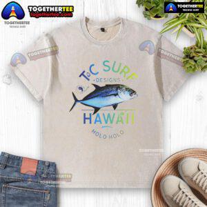 Premium Bluefin Tuna Surf TC Designs Hawaii Holo Holo Fishing washed t-shirt featuring vibrant ocean-inspired graphics.