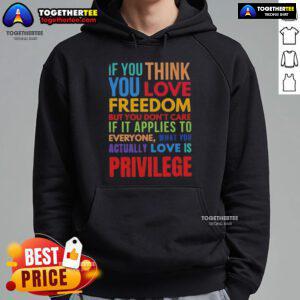 Premium hoodie with 'If You Think You Love Freedom' design, perfect for those who value individuality and self-expression.
