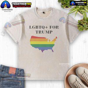 Premium LGBTQ For Trump State Washed T-Shirt featuring vibrant colors and bold graphics celebrating pride and patriotism.