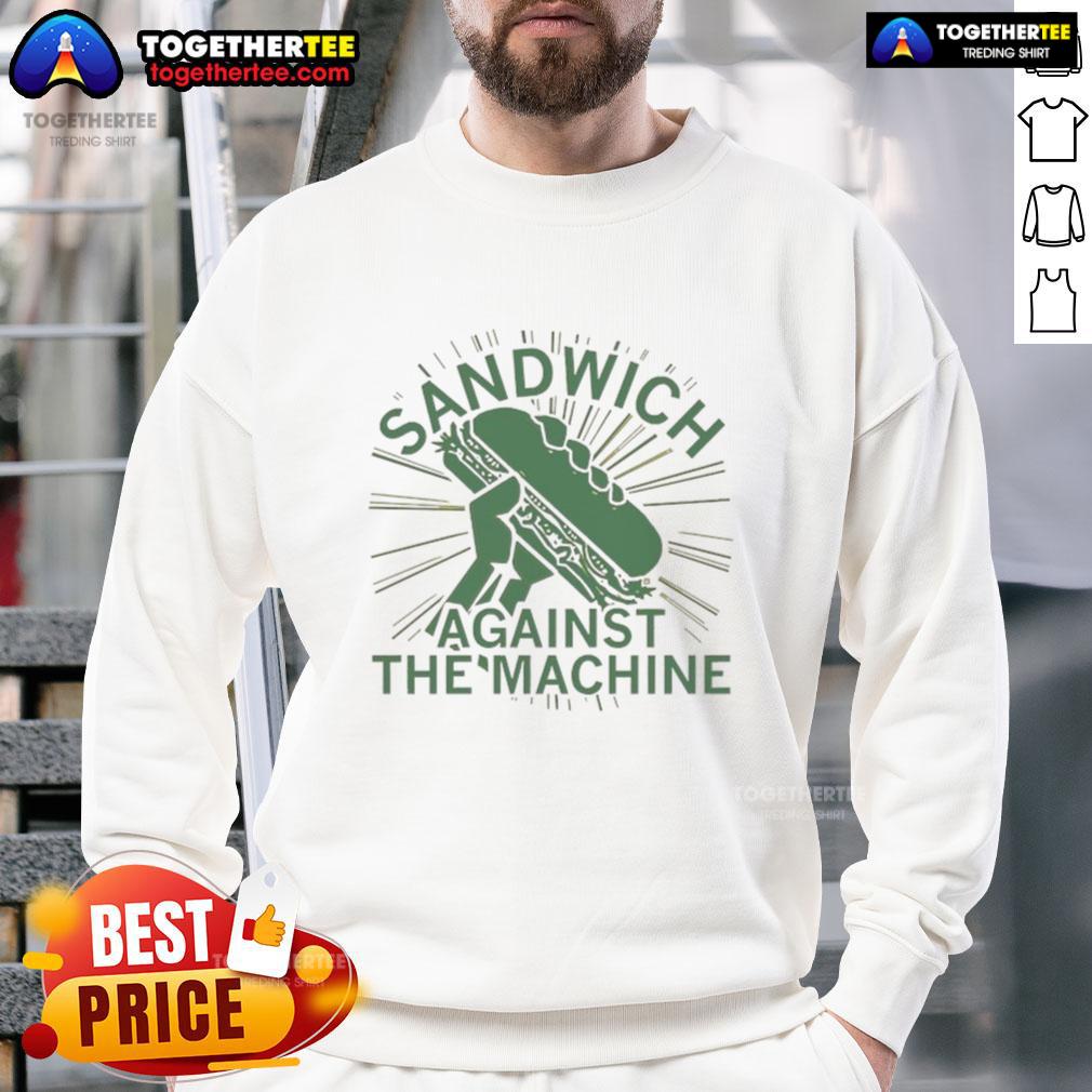 Premium Sandwich Against The Machine Sweatshirt featuring bold graphic design, perfect for casual wear and music lovers.