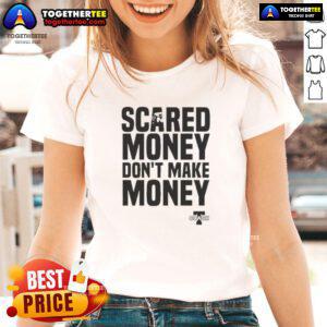 Premium Scared Money Don't Make Money Ladies Tee in stylish design, perfect for confident women making bold financial choices.