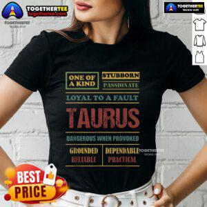 Premium Taurus Zodiac traits tee for ladies showcasing loyalty, stubbornness, and reliability in stylish design.
