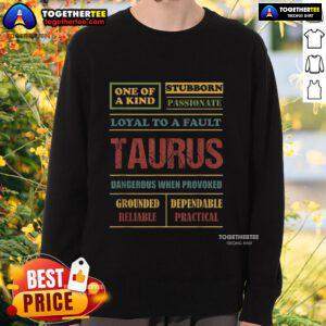 Alt Text: Premium Taurus Zodiac Traits sweatshirt highlighting loyalty, stubbornness, and reliability in stylish design.