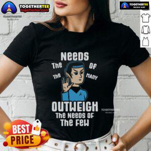 Premium ladies tee featuring 'The needs of the many outweigh the needs of the few' design for stylish, thoughtful fashion.