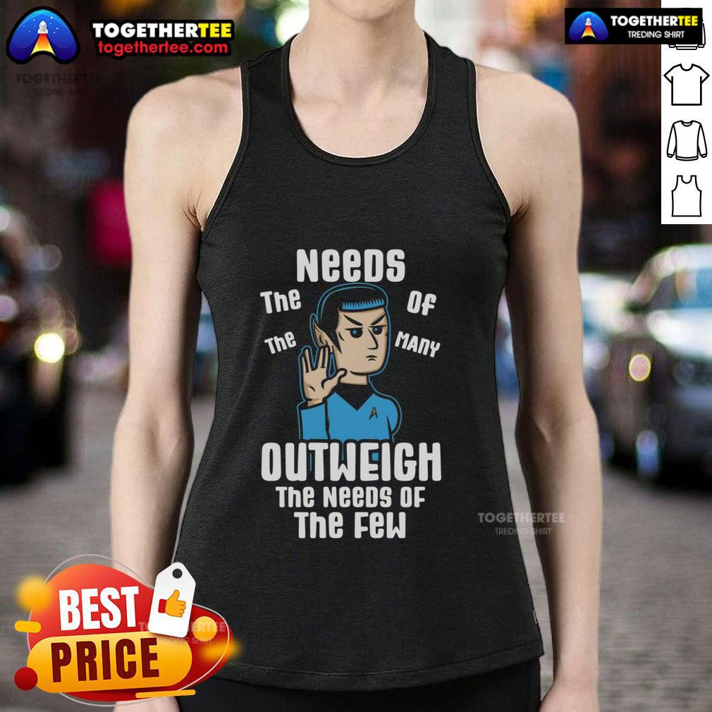 Premium tank top featuring 'The Needs of the Many Outweigh the Needs of the Few' graphic design, perfect for casual wear.