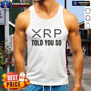 Premium XRP Told You So Tank Top featuring bold graphics, perfect for cryptocurrency enthusiasts and stylish summer wear.