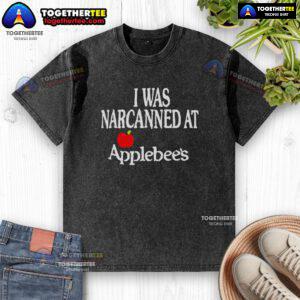 Pretty I Was Narcanned at Apple washed t-shirt showcasing vibrant design and comfortable fit for casual wear.