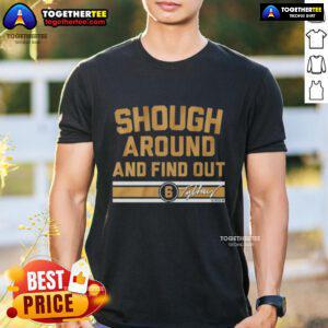 Pretty Tyler Shough Around And Find Out T-Shirt design featuring bold graphics and vibrant colors, perfect for fans.