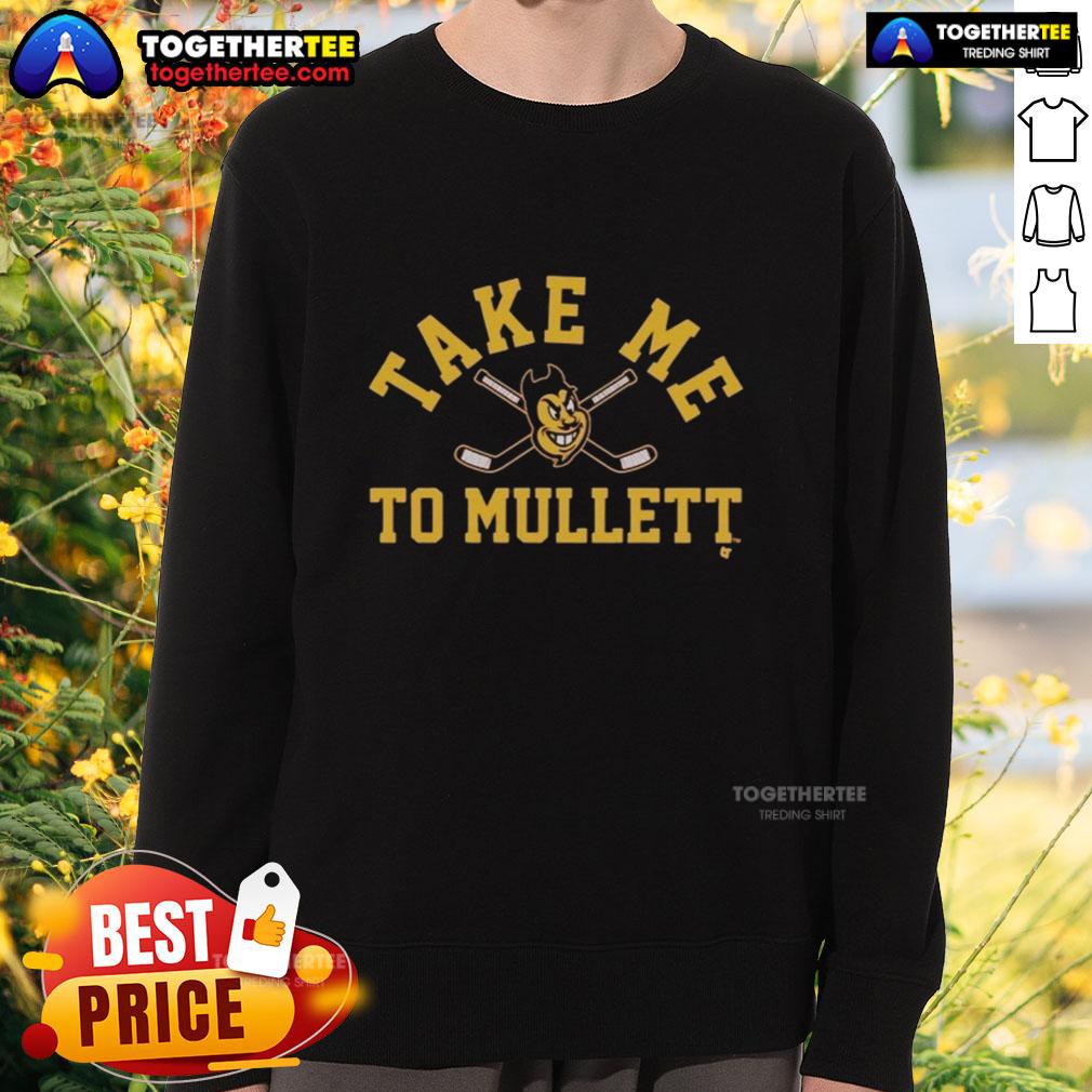 Top Arizona State Sun Devils Take Me To Mullett sweatshirt in maroon, perfect for fans supporting ASU at games.