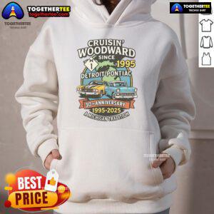 30th Anniversary M1 Hoodie celebrating Top Cruisin Woodward since 1995, showcasing Detroit to Pontiac, Michigan.