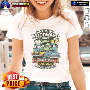 Top Cruisin Woodward 30th Anniversary Ladies Tee, celebrating Detroit to Pontiac since 1995, Michigan M1 style.