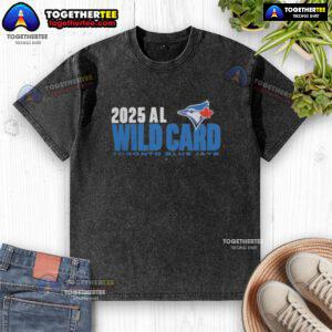 Happy Toronto Blue Jays 2025 MLB Playoffs American League Wild Card washed t-shirt featuring team logo and vibrant colors.