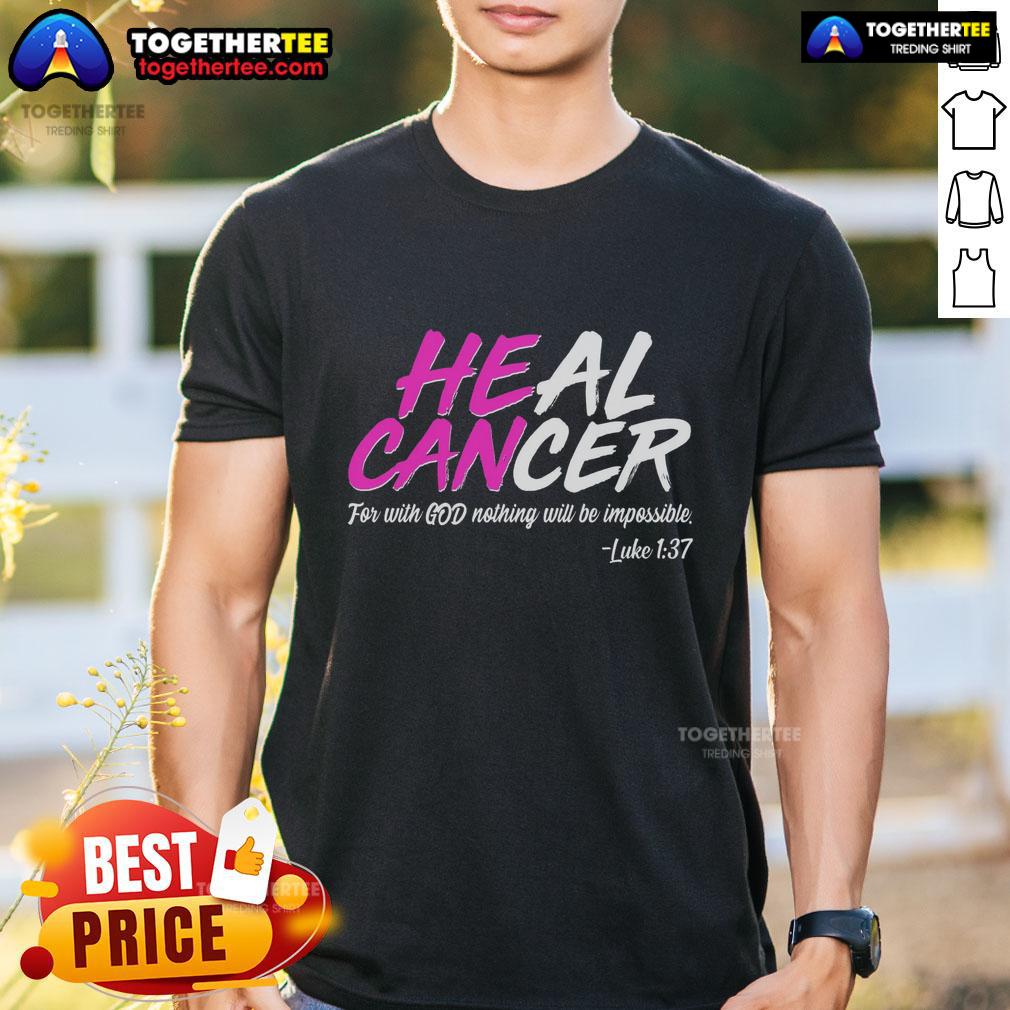 Hot Heal Cancer With God T-Shirt featuring bold text design, perfect for spreading hope and faith in cancer recovery.