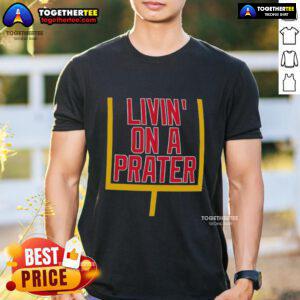 Nice Livin' On A Prater Buffalo Bills T-Shirt featuring vibrant team colors and a bold design for fans.