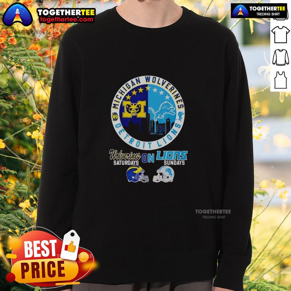 Original Michigan Wolverines sweatshirt for Saturdays and Detroit Lions for Sundays, perfect for sports fans.