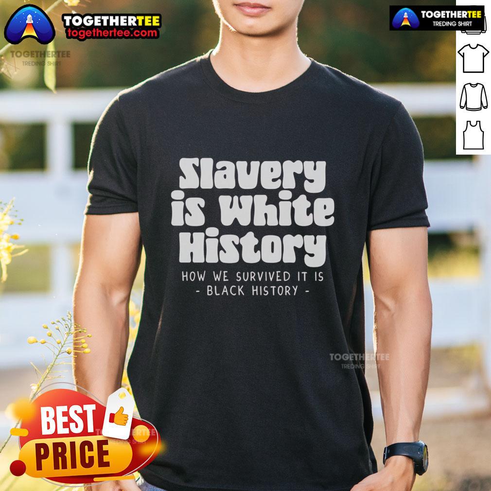 Original Van Lathan Jr. 'Slavery Is White History' T-Shirt featuring bold text design on a stylish black background.
