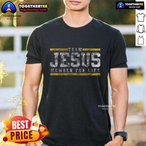 Premium Team Jesus Member For Life T-Shirt featuring bold text and a stylish design for dedicated faith supporters.