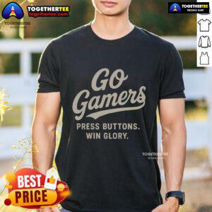 Pretty Go Gamer Press Buttons Win Glory T-Shirt featuring a vibrant gaming design, perfect for gaming enthusiasts.