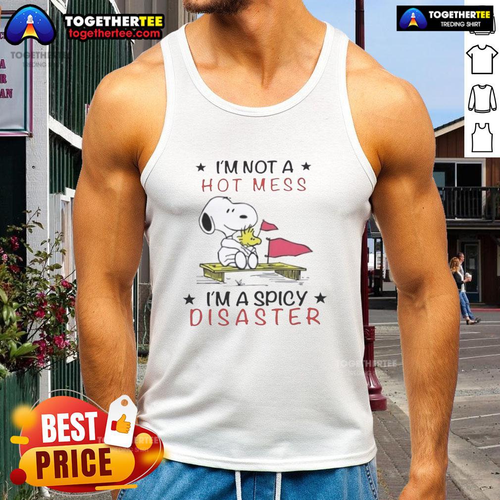 Alt Text: Cute Snoopy and Woodstock design on a tank top with the phrase 'I'm not a hot mess, I'm a spicy disaster'.