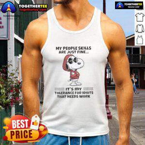 Alt Text: Pretty Snoopy tank top featuring the quote about people skills and tolerance for idiots, perfect for casual wear.