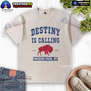 Alt Text: Top Buffalo Bills Destiny is Calling washed t-shirt in Orchard Park, NY, showcasing team spirit and style.