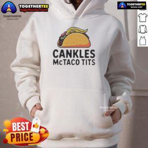 Top Cankles McTaco Tits sarcastic hoodie design featuring playful text, perfect for humorous casual wear.
