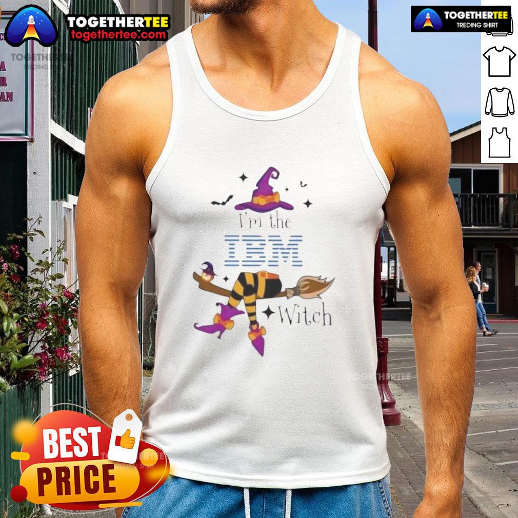 Stylish Top Im The IBM Witch Halloween Tank Top featuring a fun design perfect for Halloween celebrations.