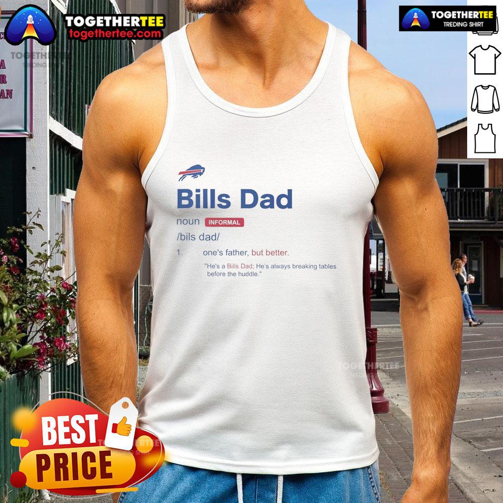 Awesome Buffalo Bills Dad Definition Tank Top featuring a bold graphic design perfect for proud Bills fans.