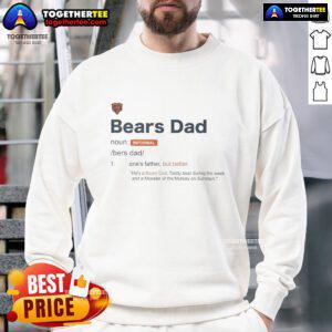 Awesome Chicago Bears Dad Definition Sweatshirt featuring a stylish design perfect for proud Bears fans and fathers.