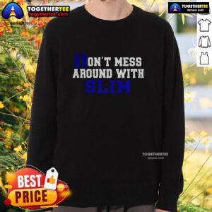 Awesome Don't Mess Around With Slim Duke Blue Devils Sweatshirt featuring bold team logo and stylish design.