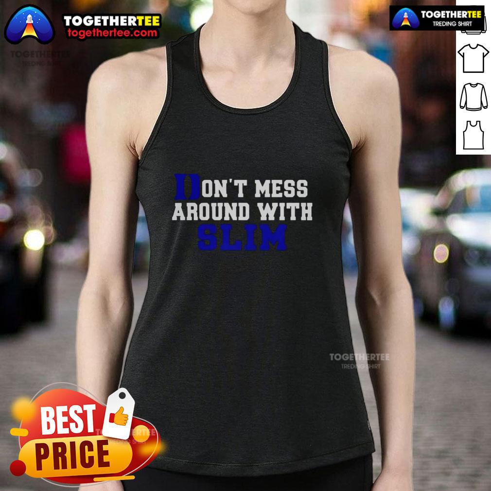 Awesome Don't Mess Around With Slim Duke Blue Devils Tank Top featuring bold graphics and a sporty design for fans.