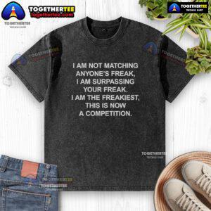 Awesome I Am Not Matching Anyone's Freak Washed T-Shirt with bold graphic design and relaxed fit for casual style.