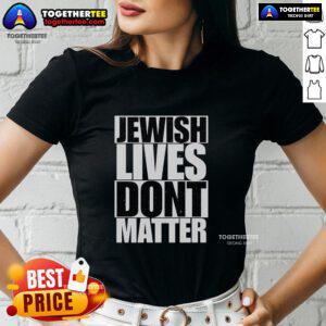 Awesome Jewish Lives Don't Matter Ladies Tee featuring bold text design promoting equality and social awareness.