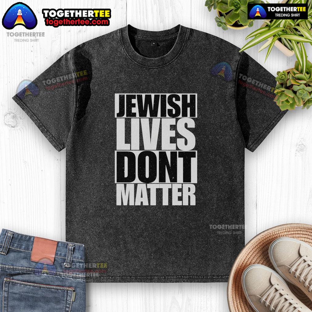 Alt Text: Awesome Jewish Lives Don't Matter washed t-shirt - bold statement tee promoting awareness and social justice.