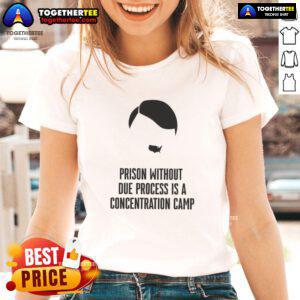 Awesome prison without due process is a concentration camp ladies tee featuring bold graphic design and statement message.