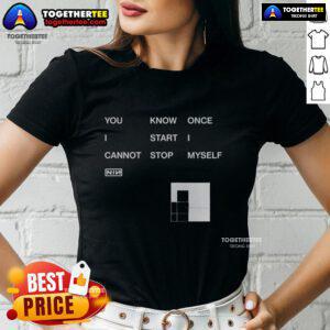 Stylish Nin Ladies Tee featuring 'Awesome, You Know Once I Start I Cannot Stop Myself' design, perfect for casual wear.