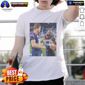 Good Drake Maye and Stefon Diggs New England Patriots Football Almost Friday T-Shirt design featuring bold graphics.