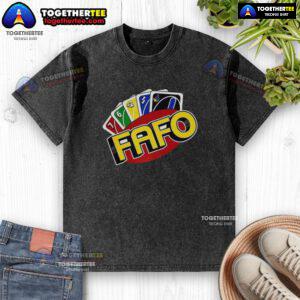 Good FAFO Wild Card Parody Washed T-Shirt featuring a humorous graphic design, perfect for casual wear and fun outfits.