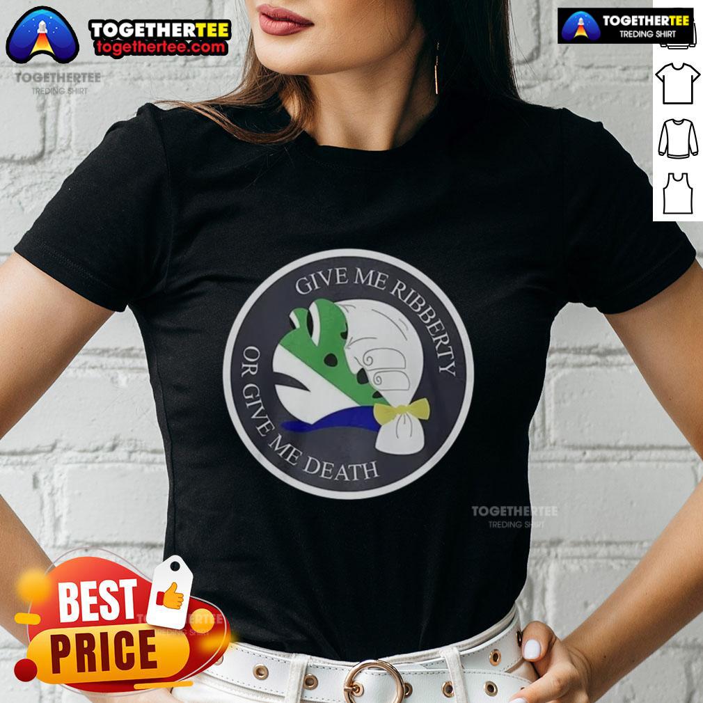 Good Give Me Ribberty Or Give Me Death logo on a stylish ladies tee, perfect for patriotic fashion enthusiasts.