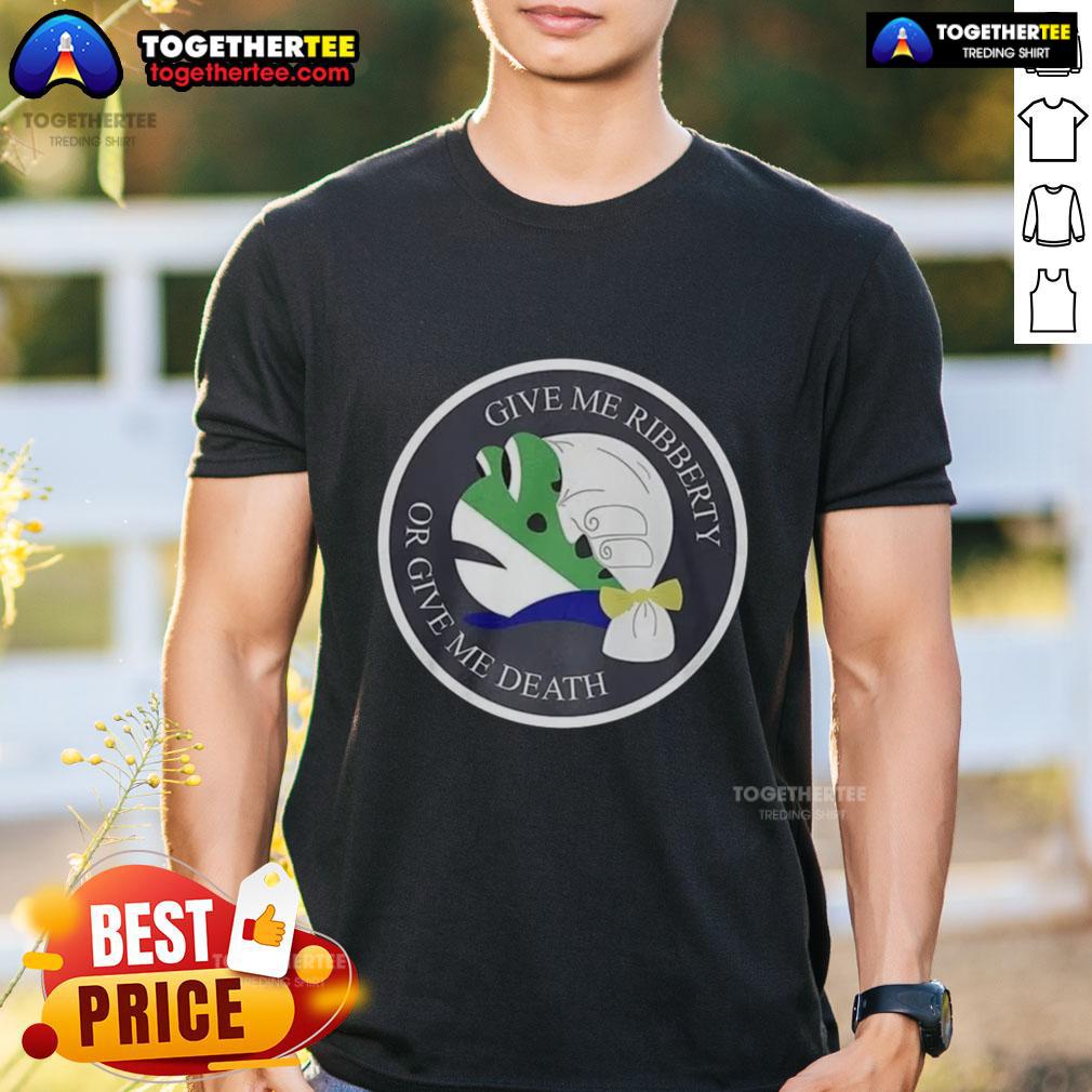 Good Give Me Ribberty Or Give Me Death logo T-shirt featuring a bold graphic design and vibrant colors for political humor.