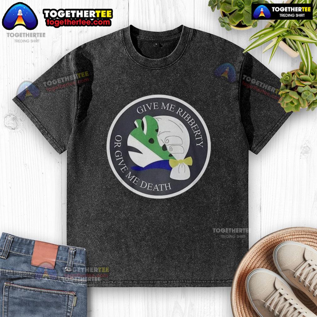 Good Give Me Ribberty Or Give Me Death logo on a washed t-shirt, featuring a bold, vintage design for casual wear.