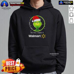 Good Grinch Christmas hoodie featuring 'I Used To Smile And Then I Worked At Walmart' text design.