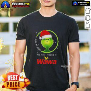 Good Grinch Christmas t-shirt featuring 'I Used To Smile And Then I Worked At Wawa' in festive design.